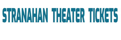 Stranahan Theater Information