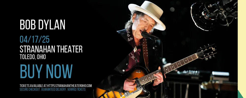 Bob Dylan at Stranahan Theater